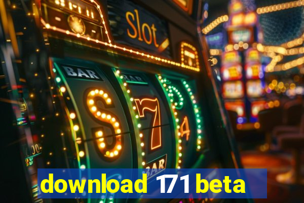 download 171 beta